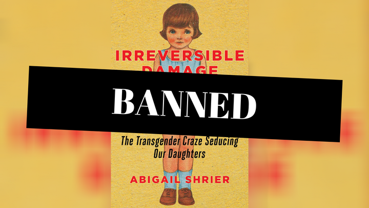 The Massive Effort to Censor “Irreversible Damage” Shows the Trans Debate is Not About Reducing Harm