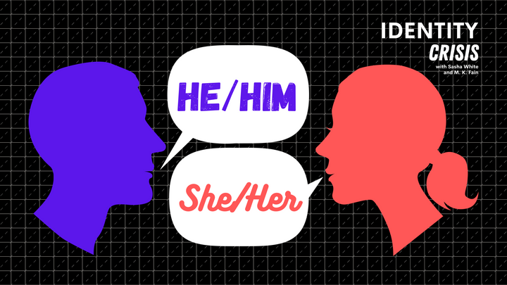 Identity Crisis: "What Are Your Pronouns?"